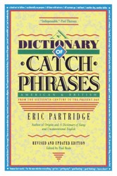 Dictionary of Catch Phrases