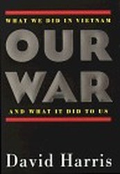 Our War: What We Did in Vietnam