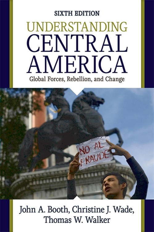 Understanding Central America, 6th Edition