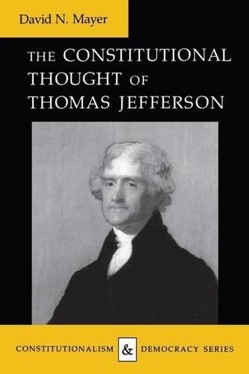 The Constitutional Thought of Thomas Jefferson