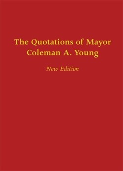 The Quotations of Mayor Coleman a. Young