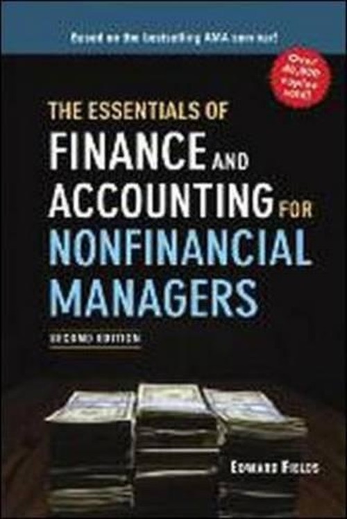 The Essentials of Finance and Accounting for Nonfinancial Managers