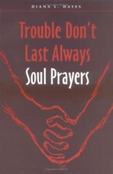 Trouble Don't Last Always