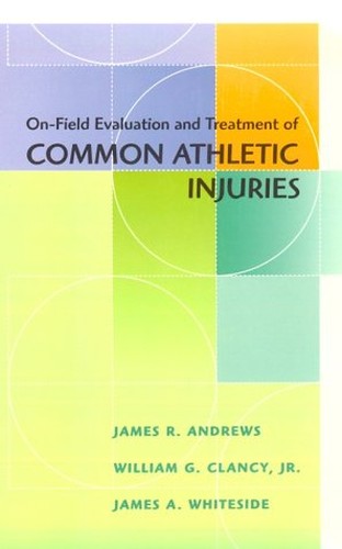 On Field Evaluation and Treatment of Common Athletic Injuries
