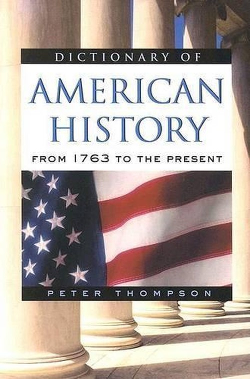 Dictionary of Modern American History