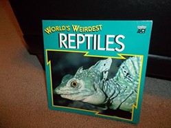 World's Weirdest Reptiles