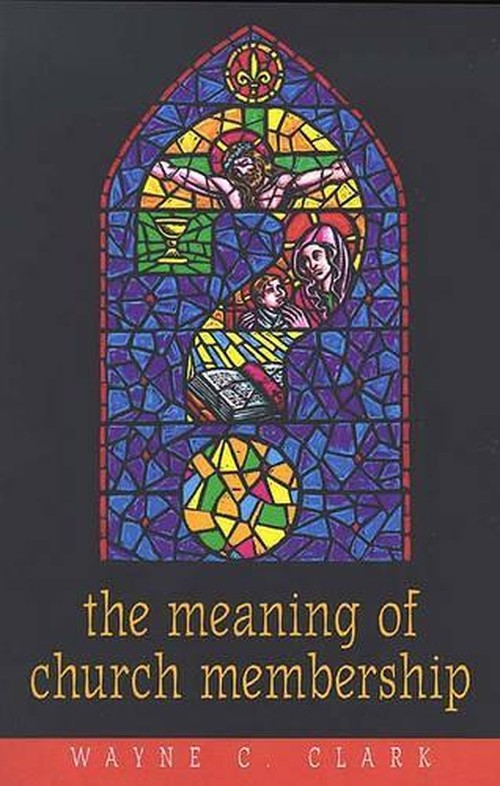 Meaning of Church Membership, the