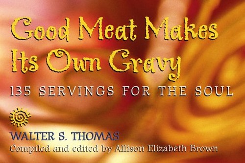 Good Meat Makes Its Own Gravy
