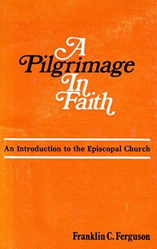 Pilgrimage in Faith (Revised Edition)