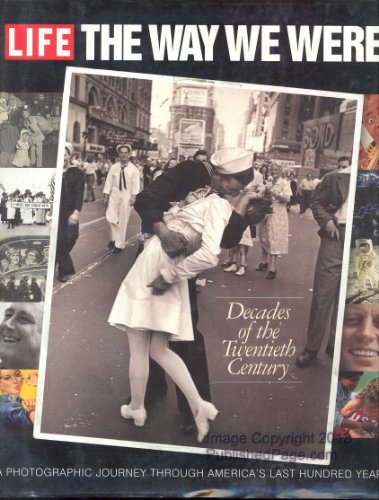 Life the Way We Were Decades of 20th Cen