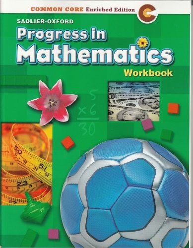 Progress in Mathematics ©2014 Common Core Enriched Edition Student Workbook Grade 3