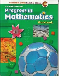 Progress in Mathematics ©2014 Common Core Enriched Edition Student Workbook Grade 3