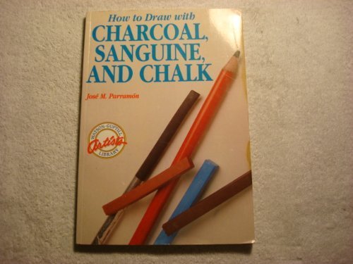How to Draw with Charcoal, Sanguine and Chalk