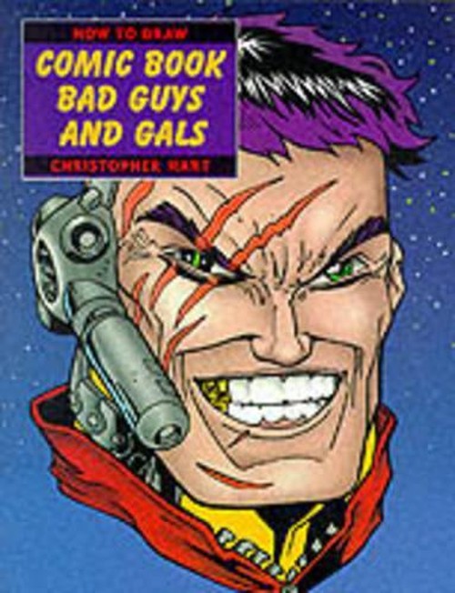 How to Draw Comic Book Bad Guys and Gals