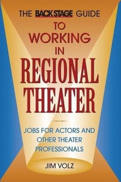 The Back Stage Guide to Working in Regional Theater