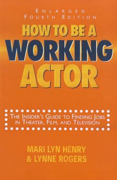How to be a Working Actor