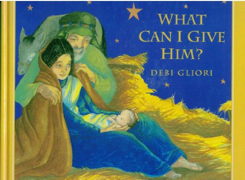 What Can I Give Him?