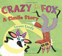 Crazy Like a Fox: a Simile Story [Hb]