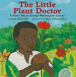 The Little Plant Doctor a Story About George Washington Carver