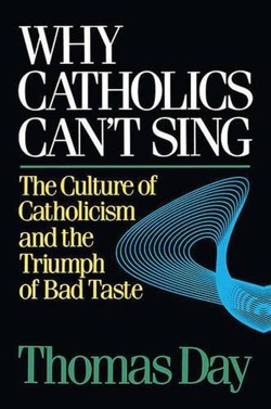 Why Catholics Can't Sing