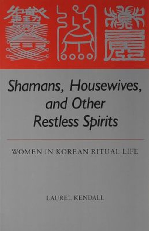 Shamans, Housewives and Other Restless Spirits