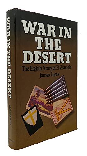 War in the Desert: The Eighth Army at El Alamein