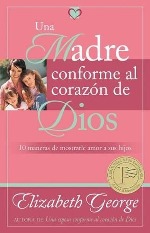 Una Madre Conforme Al Corazon de Dios