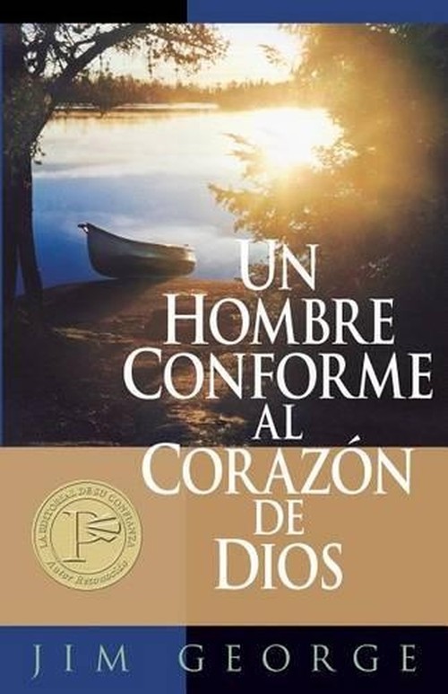 Un Hombre Conforme Al Corazon de Dios