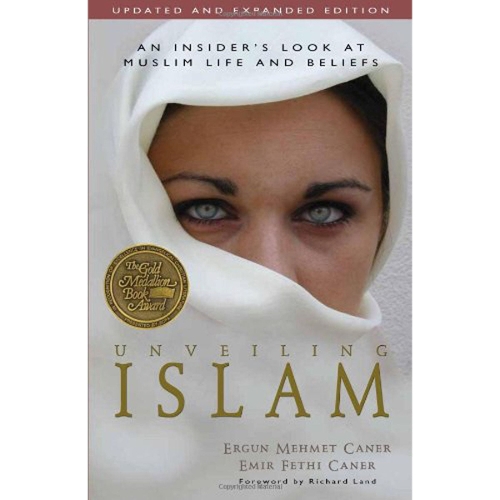 Unveiling Islam – An Insider`s Look at Muslim Life and Beliefs