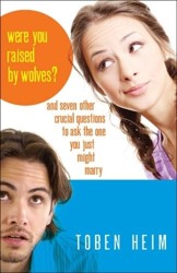 Were You Raised by Wolves? - And Seven Other Crucial Questions to Ask the One You Just Might Marry
