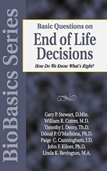 Basic Questions on End of Life Decisions  How Do We Know What Is Right?