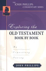 Exploring the Old Testament Book by Book  An Expository Survey
