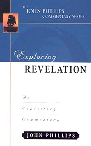 Exploring Revelation An Expository Commentary