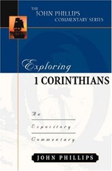 Exploring 1 Corinthians - An Expository Commentary