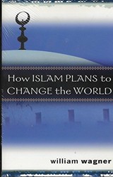 How Islam Plans to Change the World