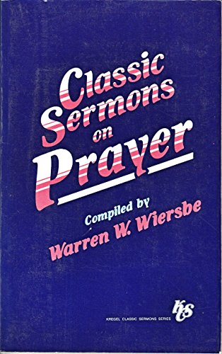 Classic Sermons on Prayer