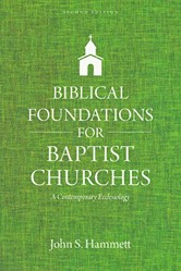 Biblical Foundations for Baptist Churches