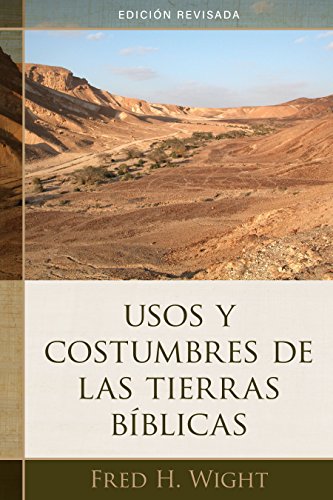 Usos Y Costumbres de Las Tierras Biblicas