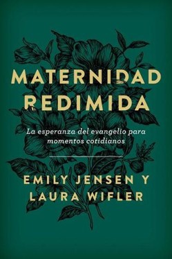 Maternidad Redimida (Risen Motherhood)