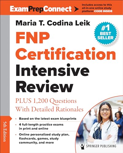 Maria T Codina Leik Msn Arnp Fnp-C Fnp-Bc Agpcnp-Bc - FNP Certification Intensive Review: PLUS 1,200 Questions With Detailed Rationales