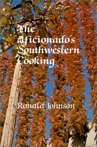 The Aficionado's Southwestern Cooking