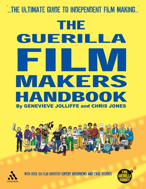 The Guerilla Film Makers Handbook