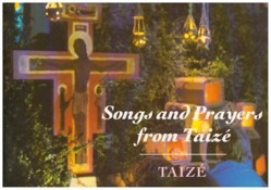 Songs And Prayers From Taize
