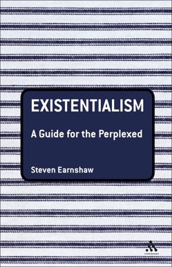 Existentialism: A Guide for the Perplexed
