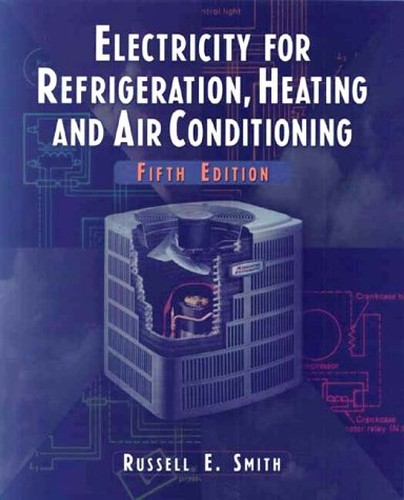 Electricity for Refrigeration, Heating and Air Conditioning