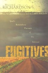 God's Relentless Pursuit of His Beloved Fugitives