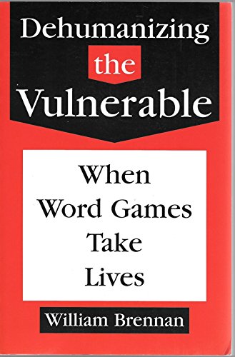 Dehumanizing the Vulnerable