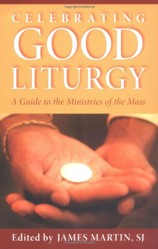Celebrating Good Liturgy