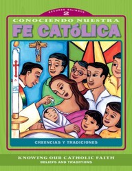 Conociendo Nuestra Fe Catolica 2er Nivel/Knowing Our Catholic Faith Level 2