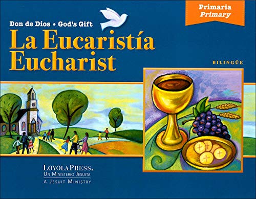 Don de Dios: La Eucarist�a (Bilingual)